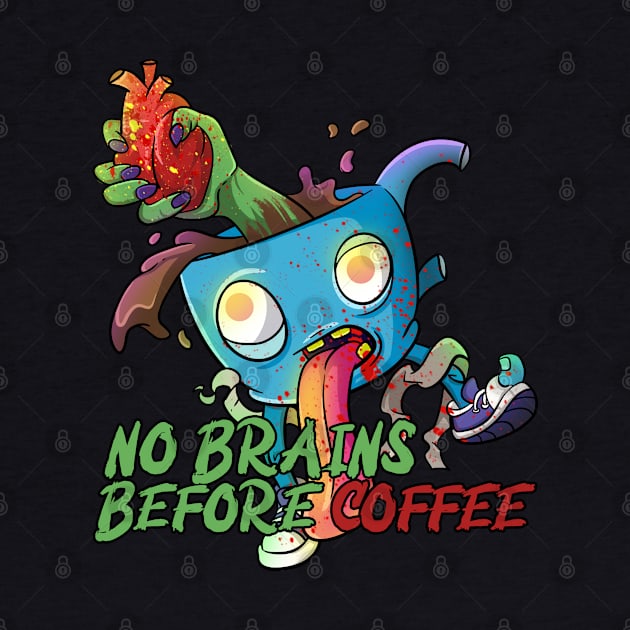 Cute Zombie No Brains Before Coffee by Trendy Black Sheep